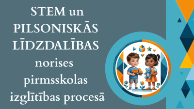 STEM un pilsoniskā līdzdalība sākumskolā