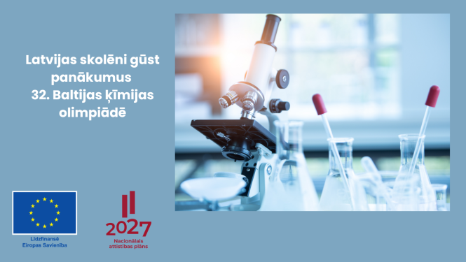 Latvijas skolēni gūst panākumus 32. Baltijas ķīmijas olimpiādē