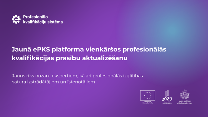 Profesionālo kvalifikāciju sistēma. Jaunā ePKS platforma vienkāršos profesionālās kvalifikācijas prasību aktualizēšanu. Jauns rīks nozaru ekspertiem, kā arī profesionālās izglītības satura izstrādātājiem un īstenotājiem