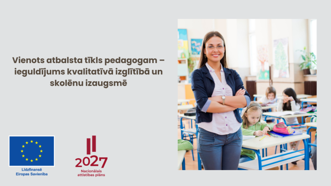 Vienots atbalsta tīkls pedagogam – ieguldījums kvalitatīvā izglītībā un skolēnu izaugsmē