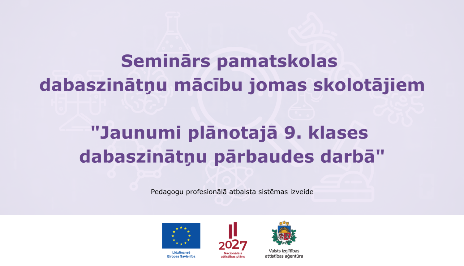 seminars Pamatskolas dabaszinatnu macibu jomas skolotajiem