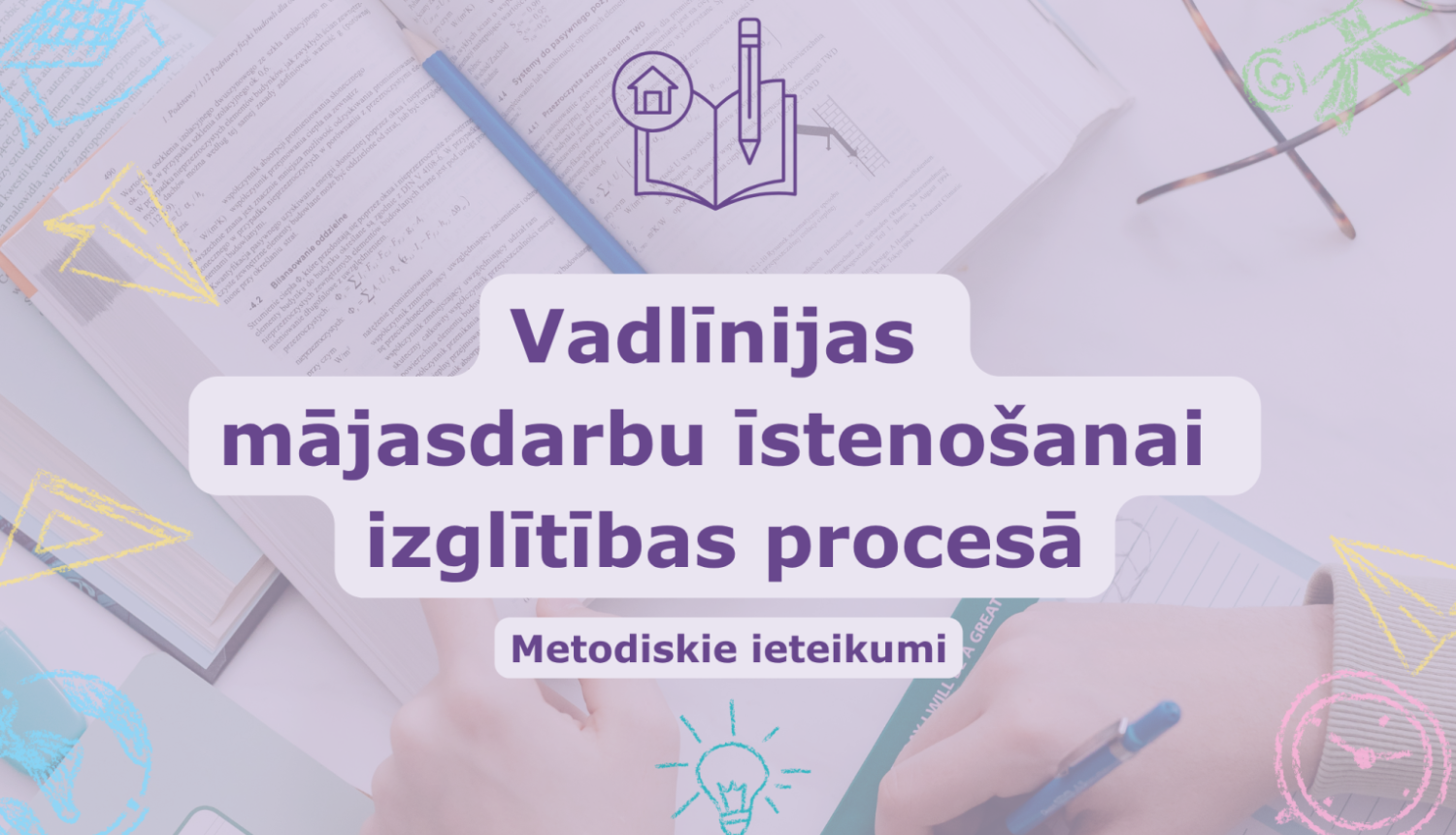 Vadlīnijas mājasdarbu īstenošanas izglītības procesā
