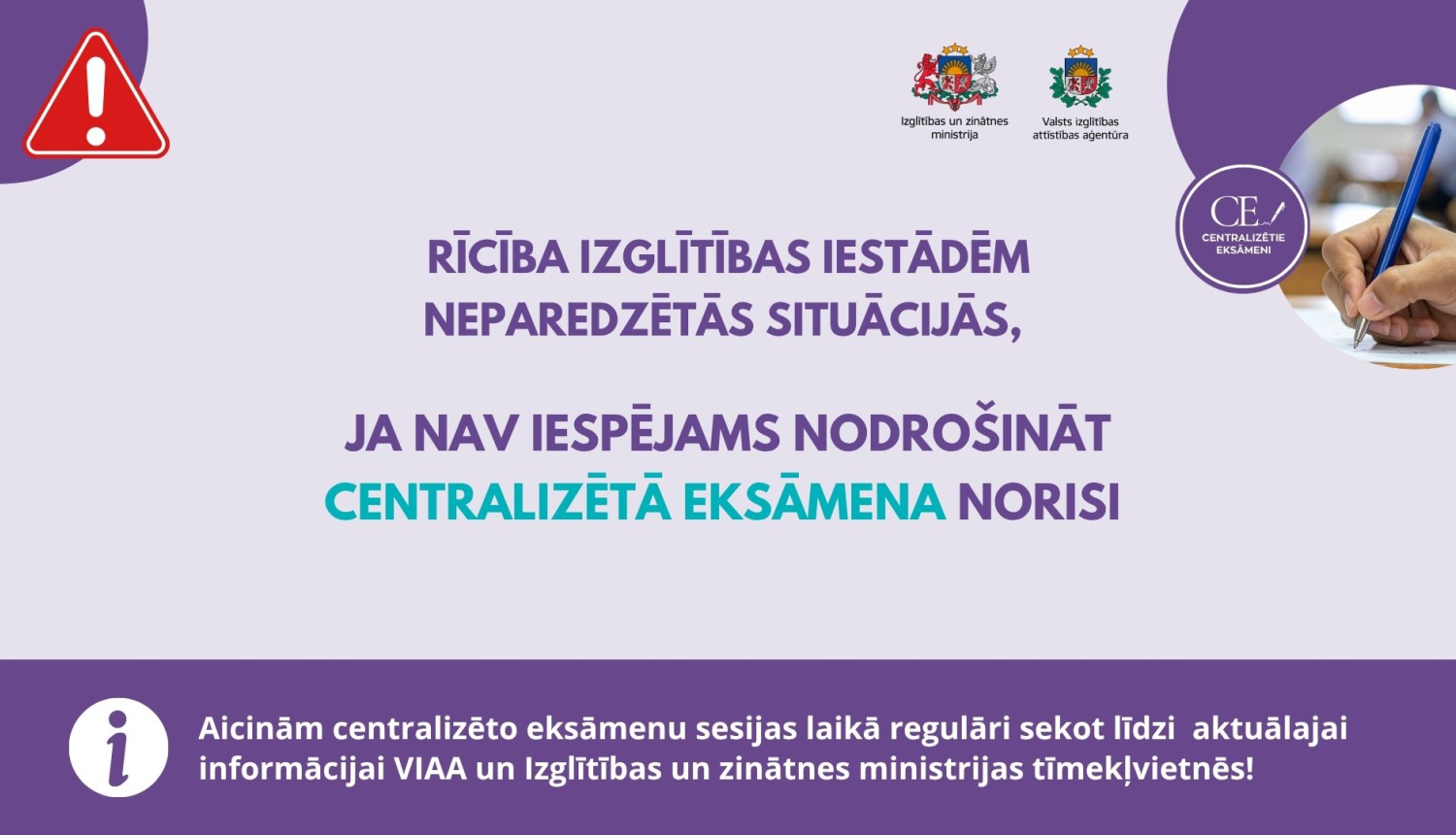 Rīcība neparedzētās situācijās CE dienā izglītības iestādēm