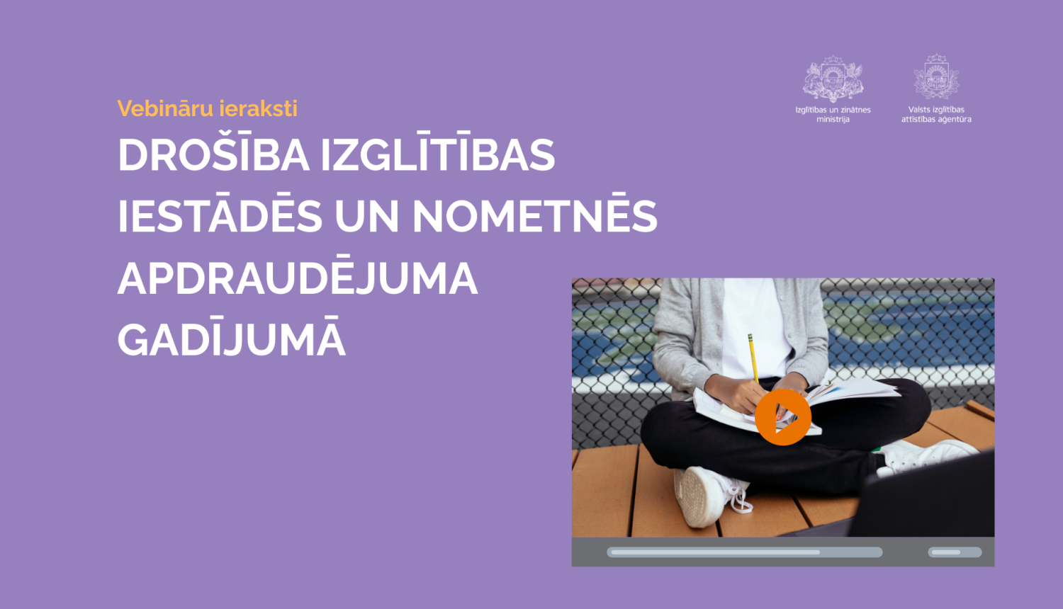 drošība izglitibas iestades un nometnes apdraudejuma gadijuma