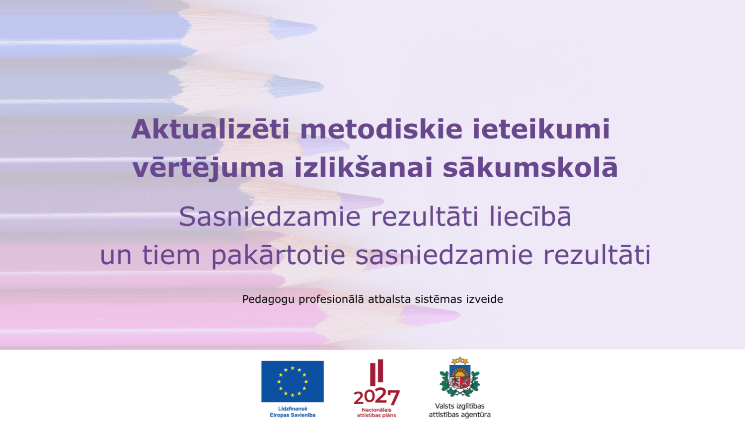 Aktualizēti metodikskuie iteikumi vertejuma izliksanai sakumsola
