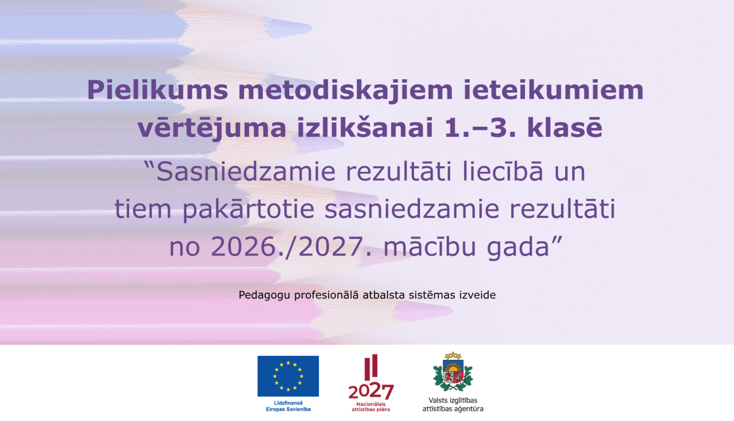 Aktualizēti metodikskuie ieteikumi vertejuma izliksanai sakumsola