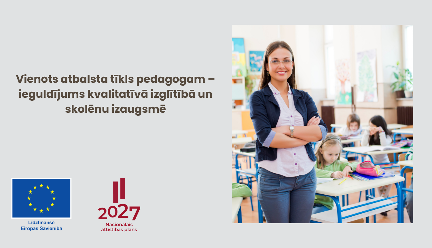 Vienots atbalsta tīkls pedagogam – ieguldījums kvalitatīvā izglītībā un skolēnu izaugsmē