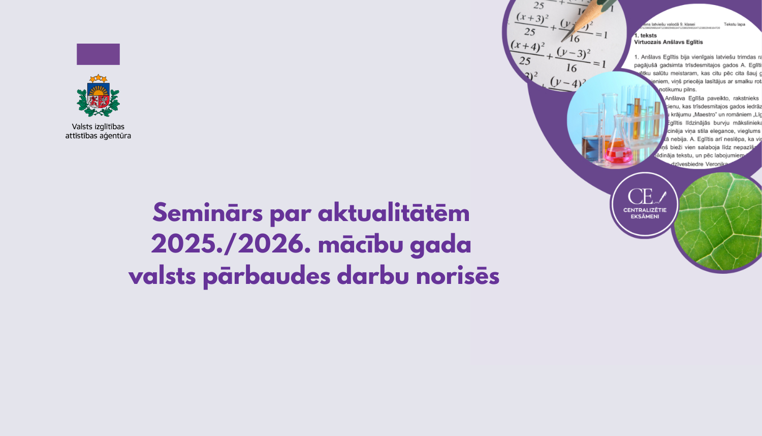 Seminārs par aktualitātēm 2025./2026. mācību gada valsts pārbaudes darbu norisēs. Valsts izglītības attīstības aģentūras logo, dekoratīvi apļi