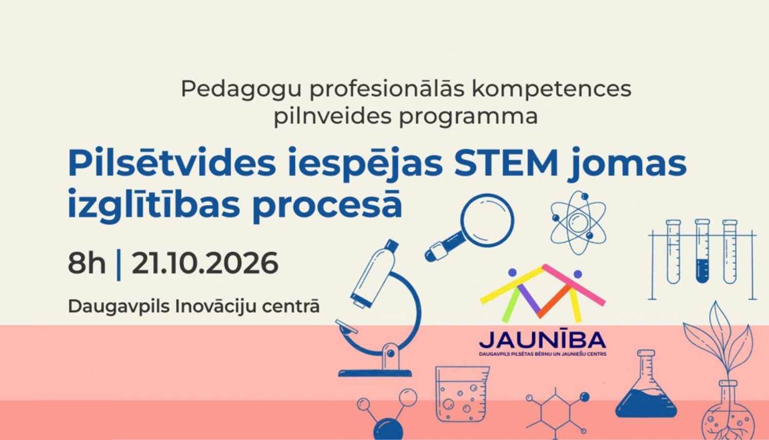 Pilnveides iespējas STEM jomas izglitibas procesā 21.10.2026.