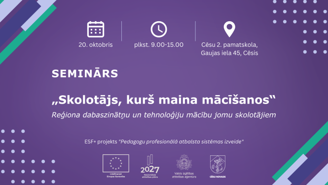 DABASZINATNU UN TEHNOLOGIJU SKOLOTAJIEM SEMINARS CESIS