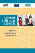 Karjeras attīstības atbalsts – izglītība, konsultēšana, pakalpojumi