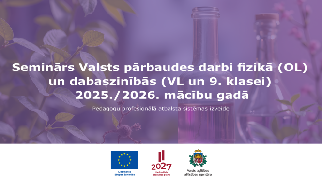 Seminārs Valsts pārbaudes darbi fizikā un dabaszinībās 9.kl.