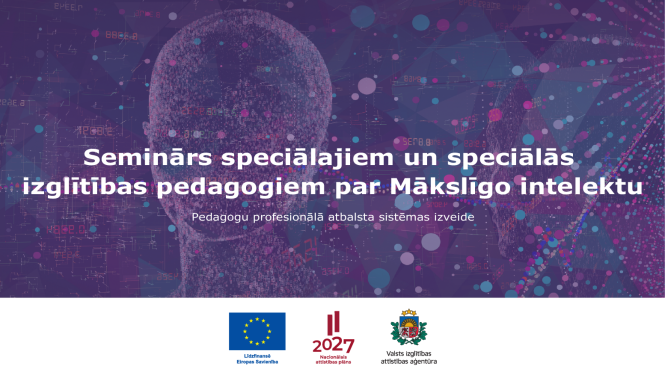 Tiešsaistes seminārs speciālajiem pedagogiem un speciālās izglītības pedagogiem par Mākslīgo intelektu