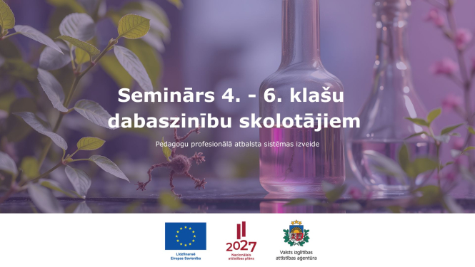 Seminārs 4.-6. klašu dabaszinātņu skolotājiem 26.02.2026.