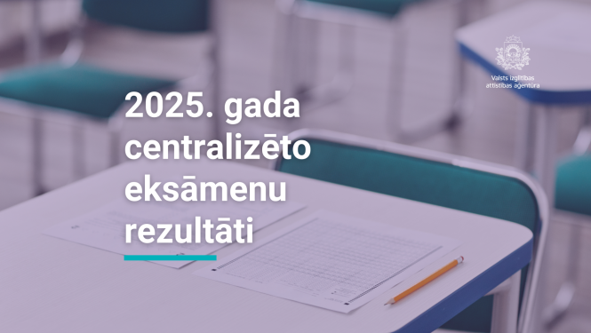 2025. gada centralizēto eksāmenu rezultāti