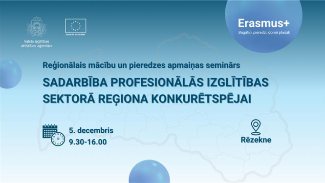 Erasmus plus Reģionālais seminārs Sadarbība profesionālās izglītības sektorā reģiona konkurētspējai