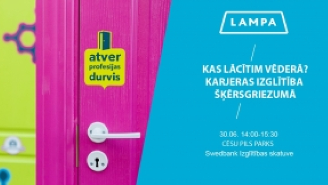 VIAA festivālā LAMPA diskutēs par karjeras izglītību, nākotnes līderiem un Erasmus+