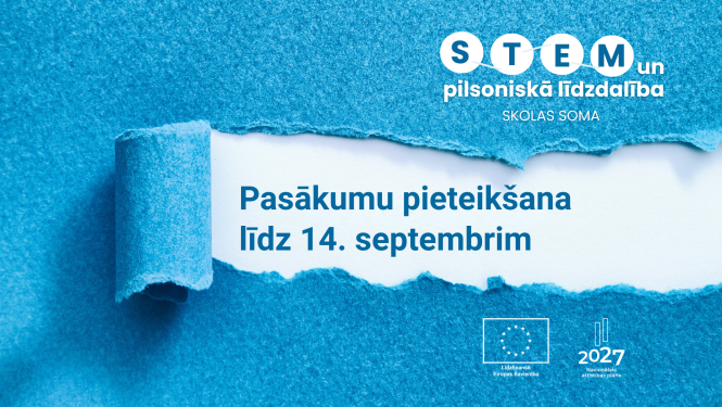 STEM un pilsoniskā līdzdalība pasākumu iesniegšana līdz 14. septembrim 2025