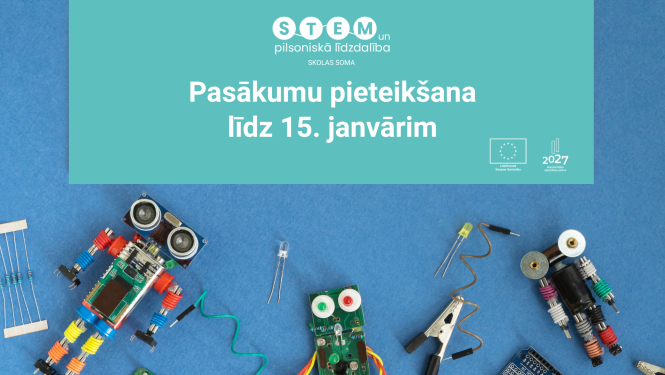 STEM un pilsoniskā līddalība pasākumu pieteikšana līdz 15. janvārim