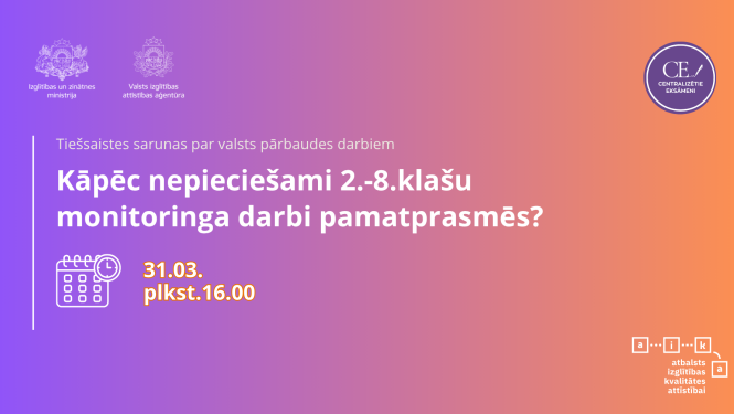 Vizuālis pasākumam_Kāpēc nepieciešami 2.–8. klašu monitoringa darbi pamatprasmēs?