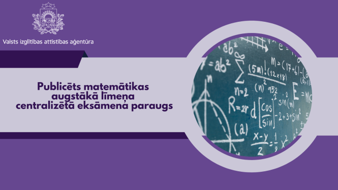 Publicēts matemātikas augstākā līmeņa centralizētā eksāmena paraugs, Valsts izglītības attīstības aģentūras logo, matemātikas formulu fragments