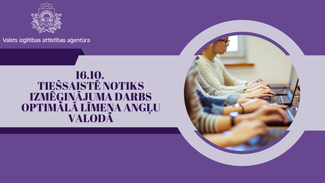 Valsts izglītības attīstības aģentūras logo, 16.10. Tiešsaistē notieks izmēģinājuma darbs optimālā līmeņa angļu valodā, skolēni strādā pie datoriem