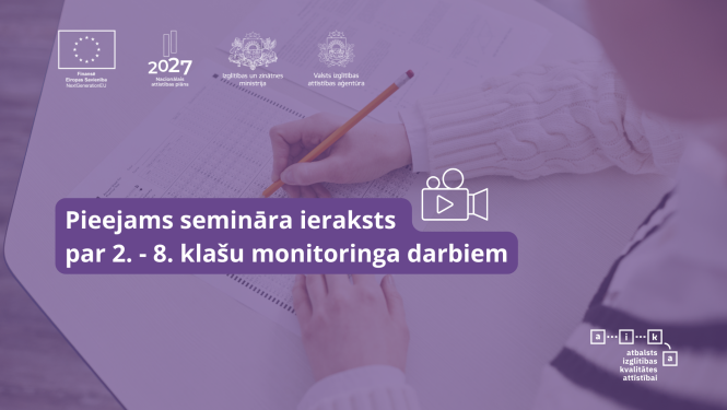 attēlā rakstīts teksts: Pieejams semināra ieraksts par 2.-8. klašu monitoringa darbiem; fonā ir attēls, kur skolniece pilda eksāmenu