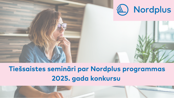 Nordplus seminārs par 2025. gada konkursu