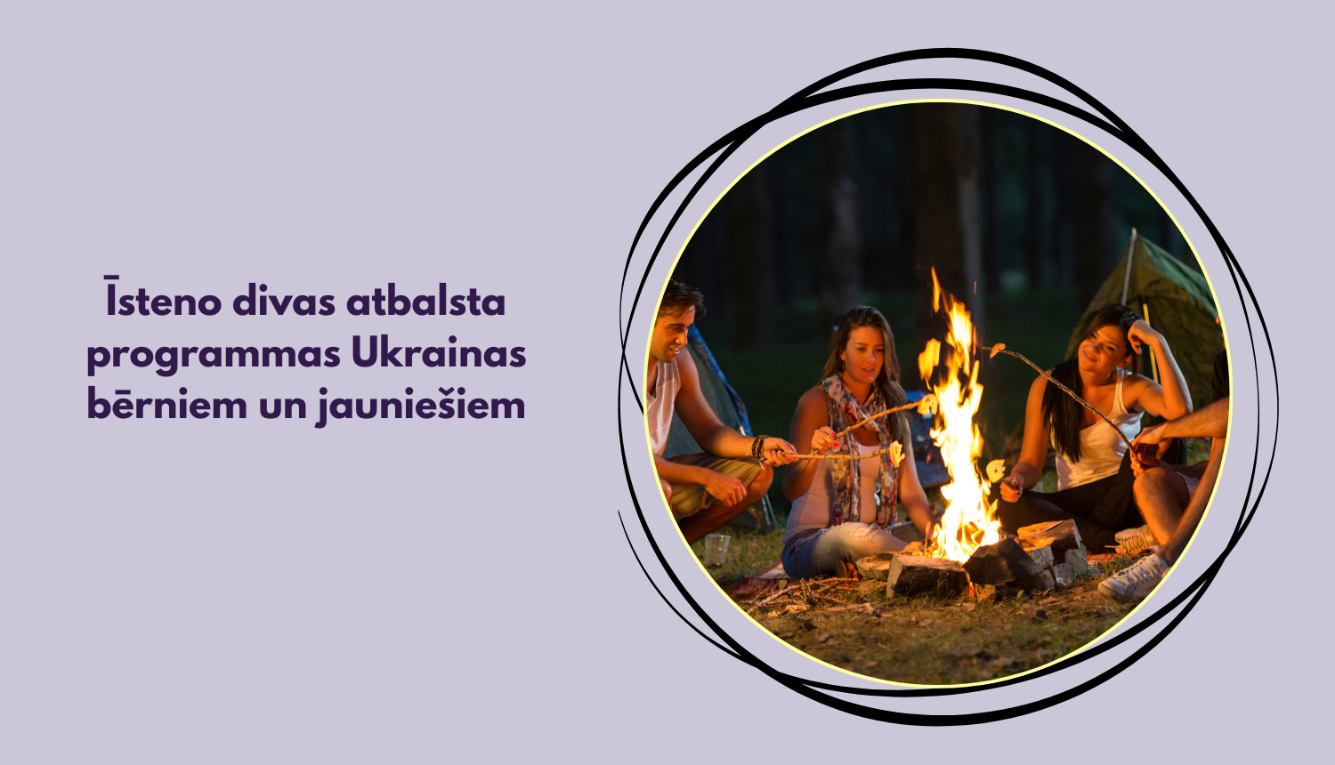 Īsteno divas atbalsta programmas Ukrainas bērniem un jauniešiem, ilustratīvs attēls ar ugunskuru un bērniem