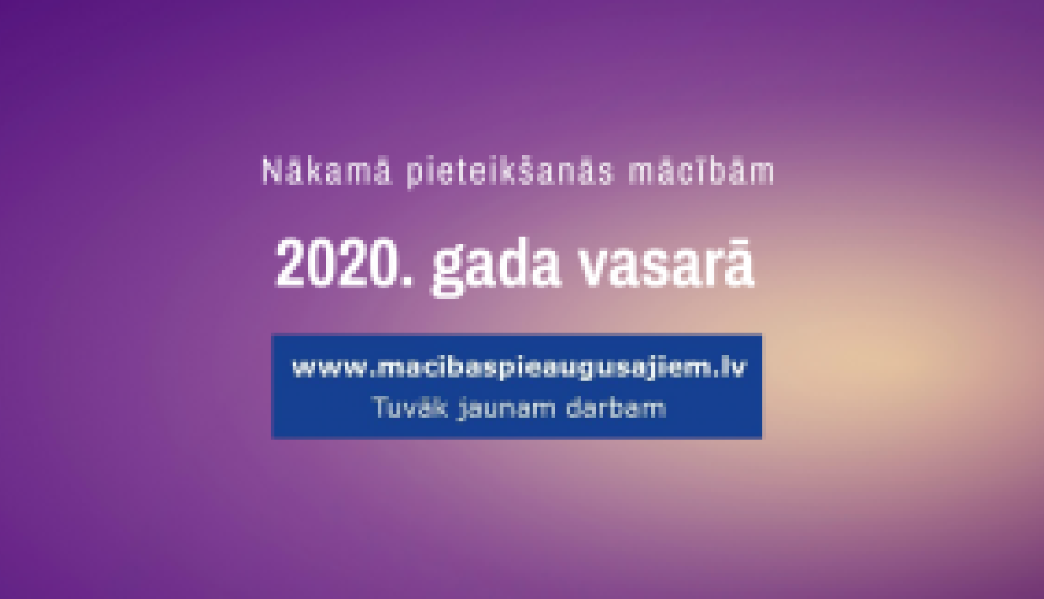 Pieteikšanās mācībām pieaugušajiem sāksies vasarā