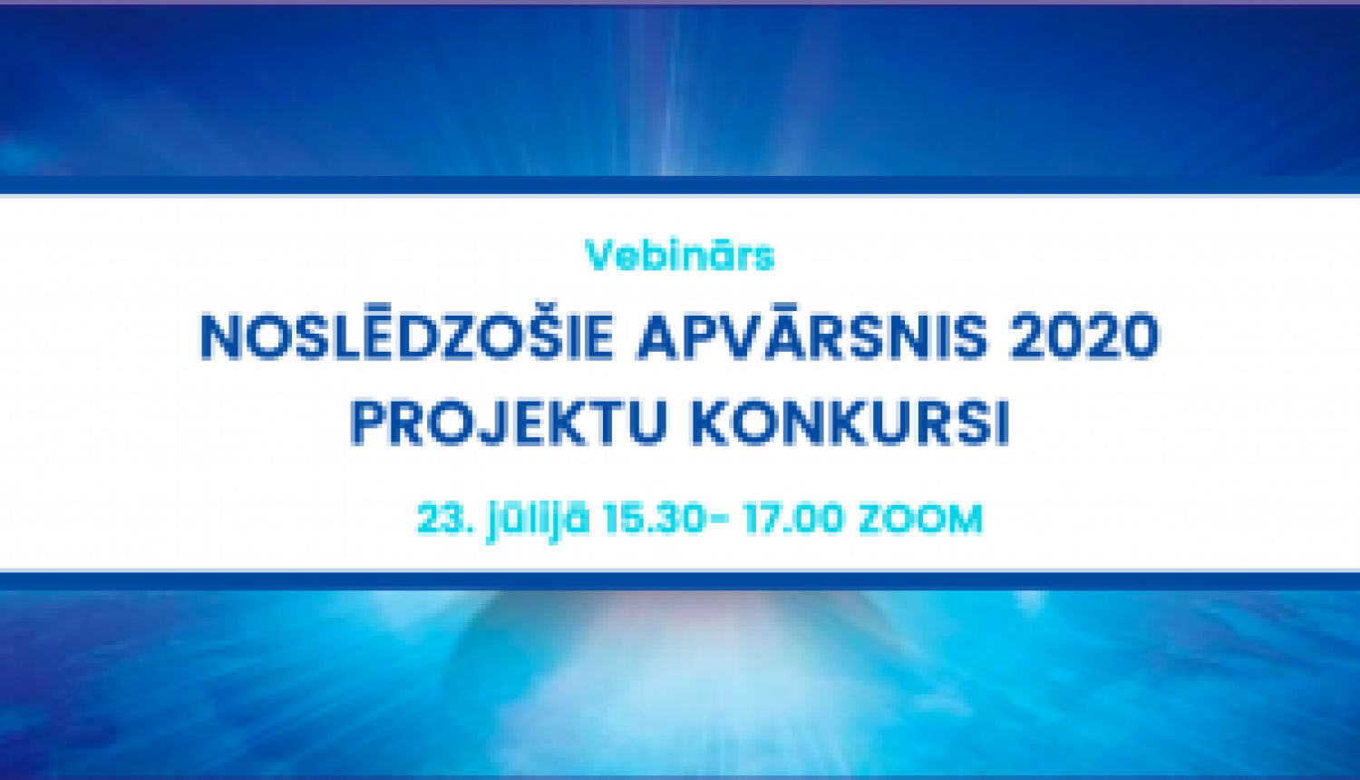 Notiks vebinārs par Apvārsnis 2020 projektu konkursiem un pieredzes stāstiem