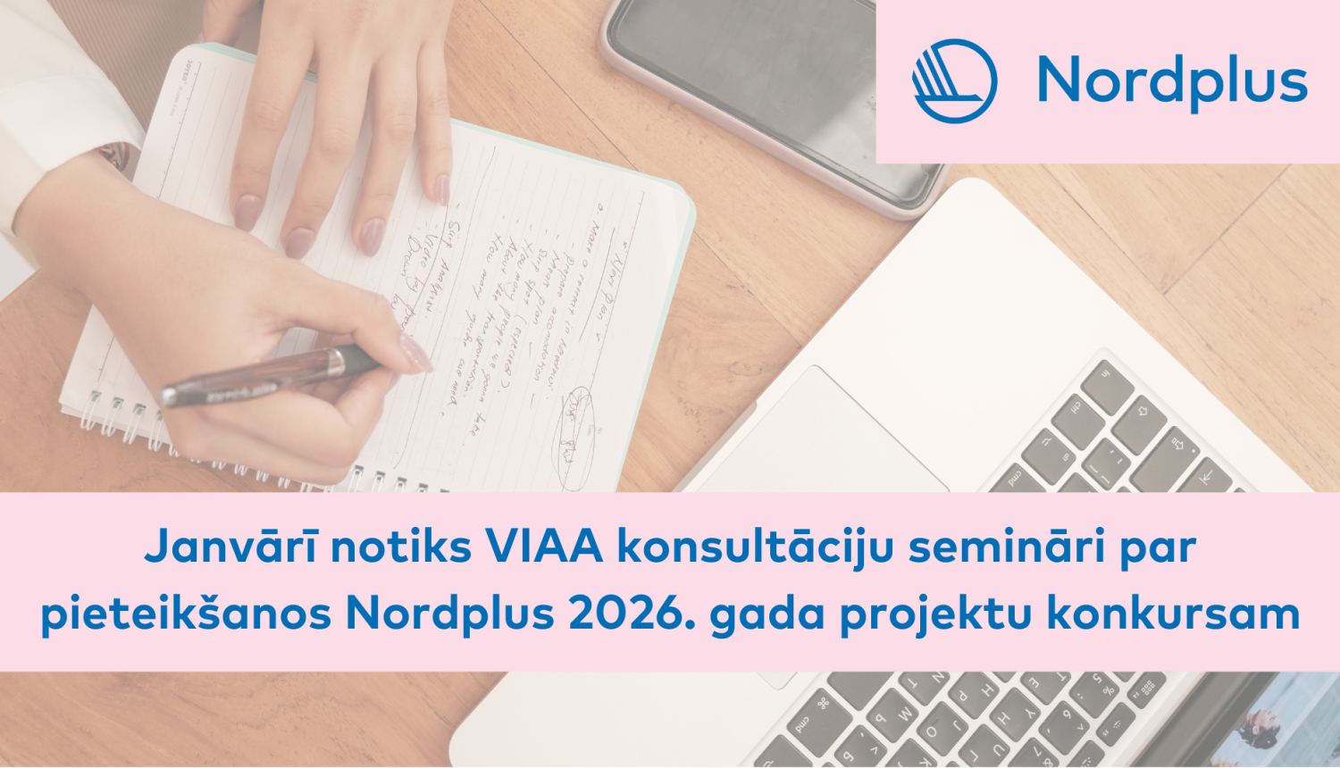 Janvārī notiks VIAA konsultāciju semināri par pieteikšanos Nordplus 2026. gada projektu konkursam
