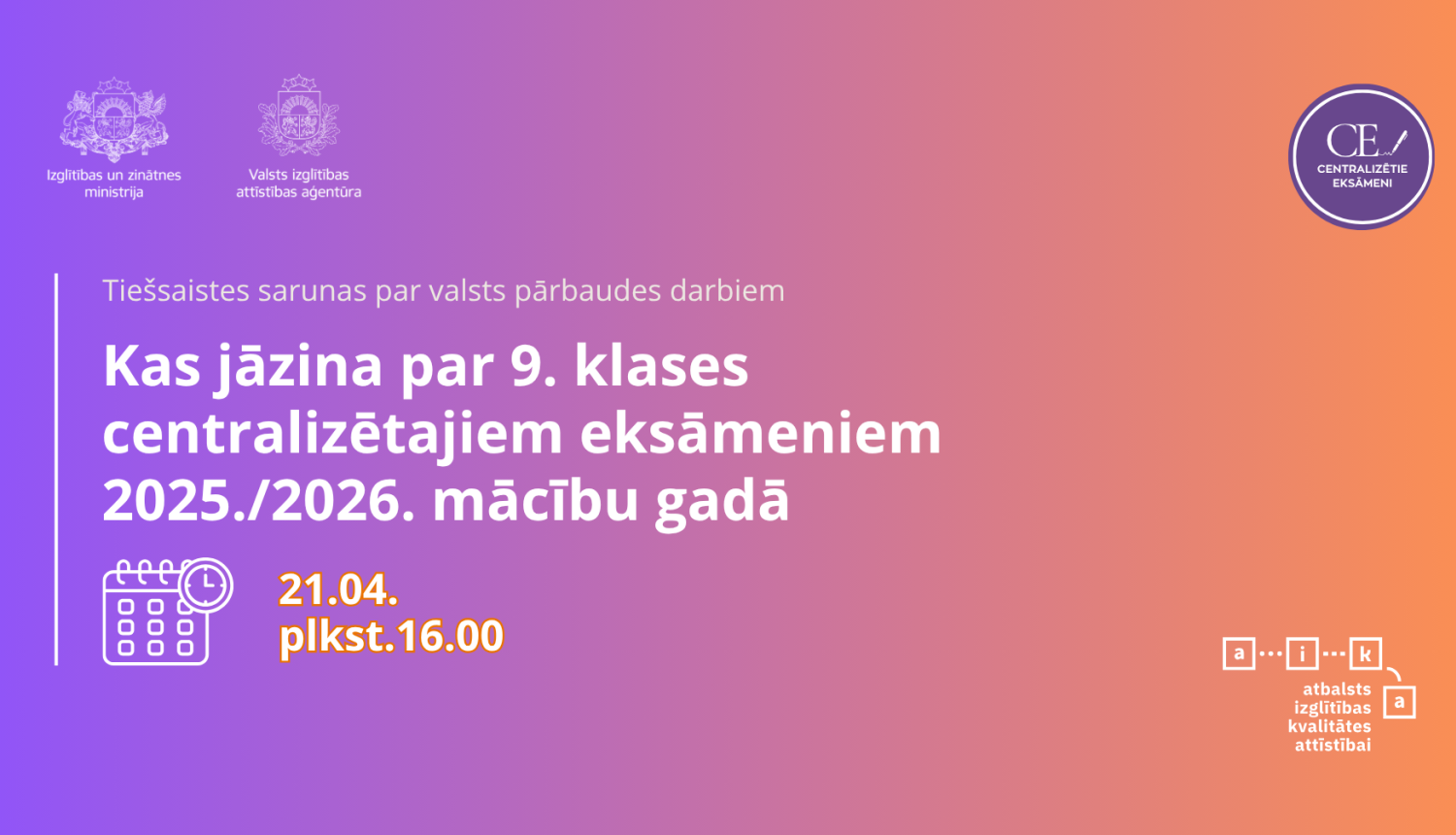 Tiešsaistes saruna Kas jāzina par 9. klases centralizētajiem eksāmeniem 2025./2026. mācību gadā