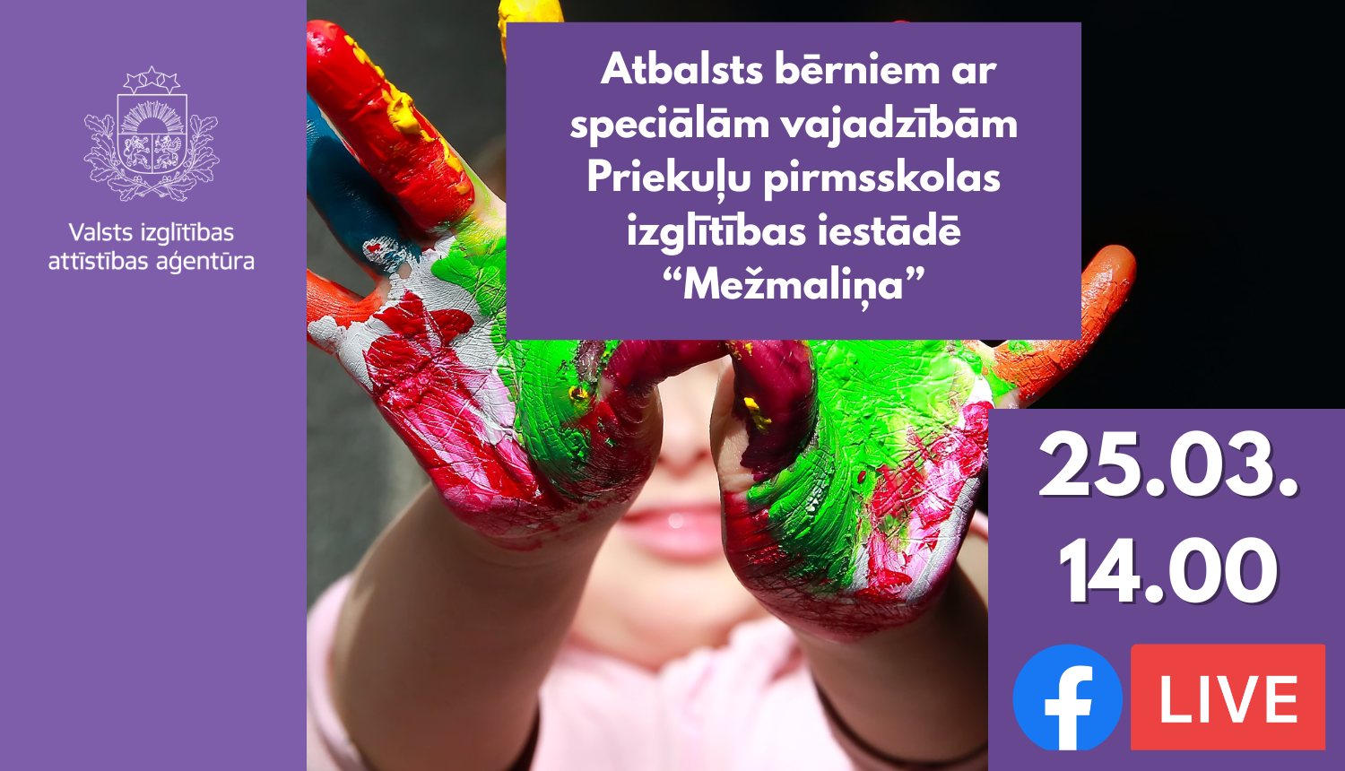 Atbalsts bērniem ar speciālām vajadzībām Priekuļu pirmsskolas izglītības iestādē “Mežmaliņa”. 25.03.24.00, Facebook live, Valsts izglītības attīstības aģentūras logo