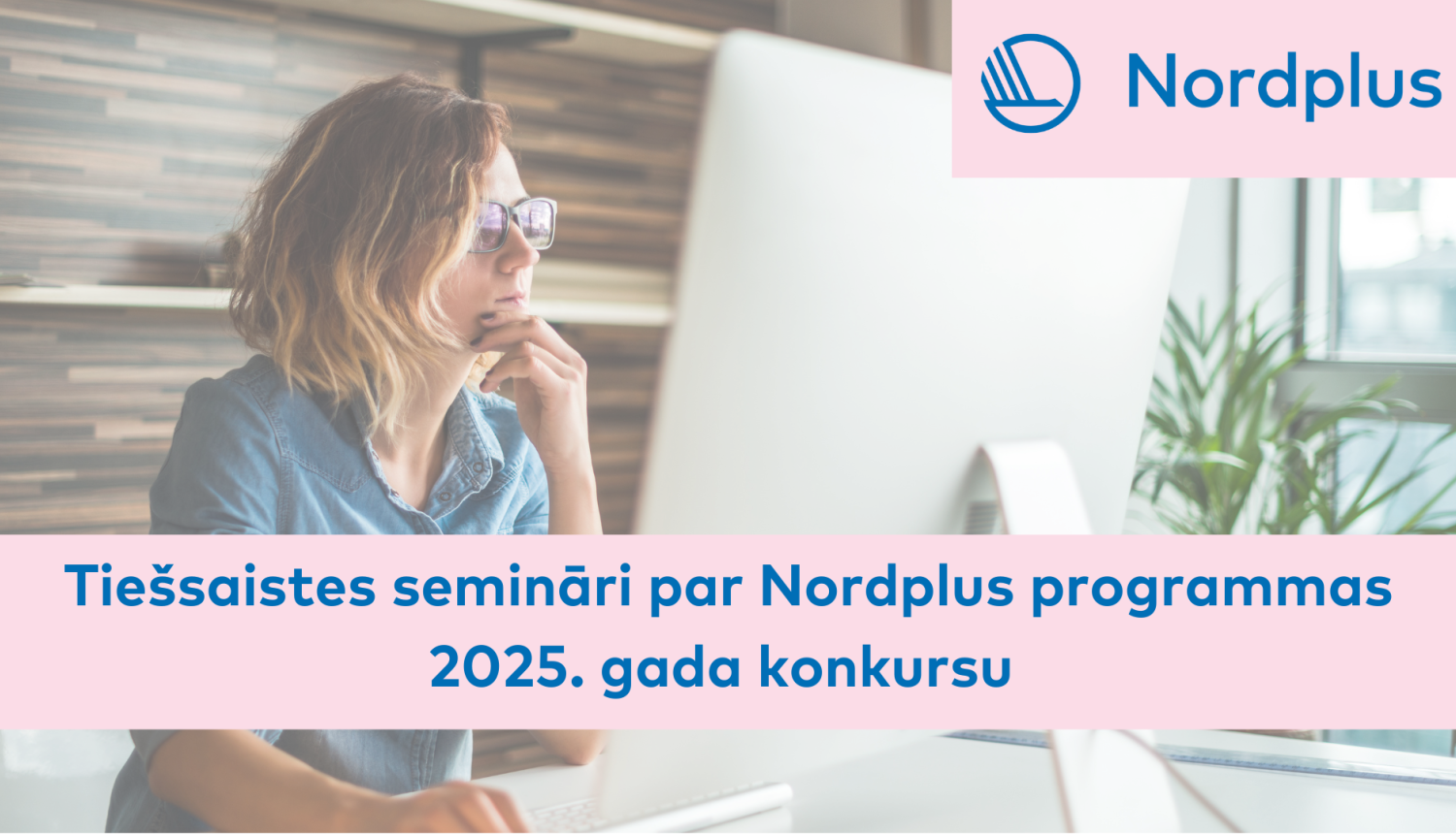 Nordplus seminārs par 2025. gada konkursu
