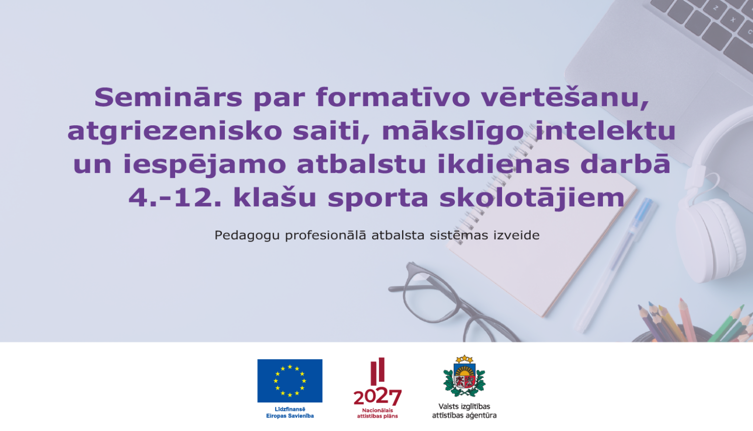 Seminārs par formatīvo vērtēšanu, atgriezenisko saiti, mākslīgo intelektu un iespējamo atbalstu ikdienas darbā 4.-12. klašu sporta skolotājiem