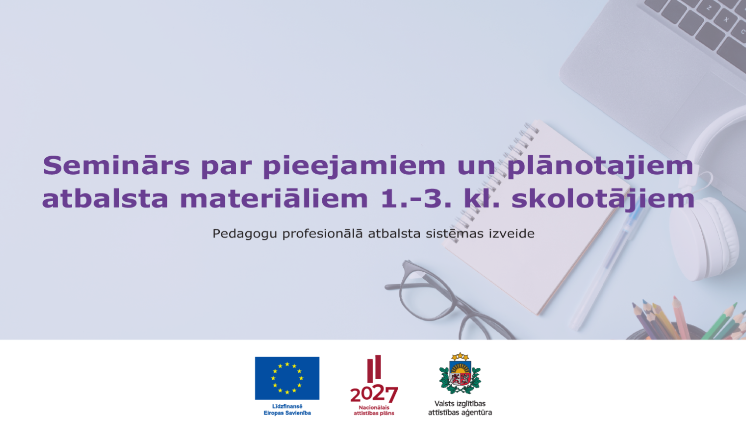 Seminārs par pieejamiem un plānotajiem atbalsta materiāliem 1.-3. kl. skolotājiem 