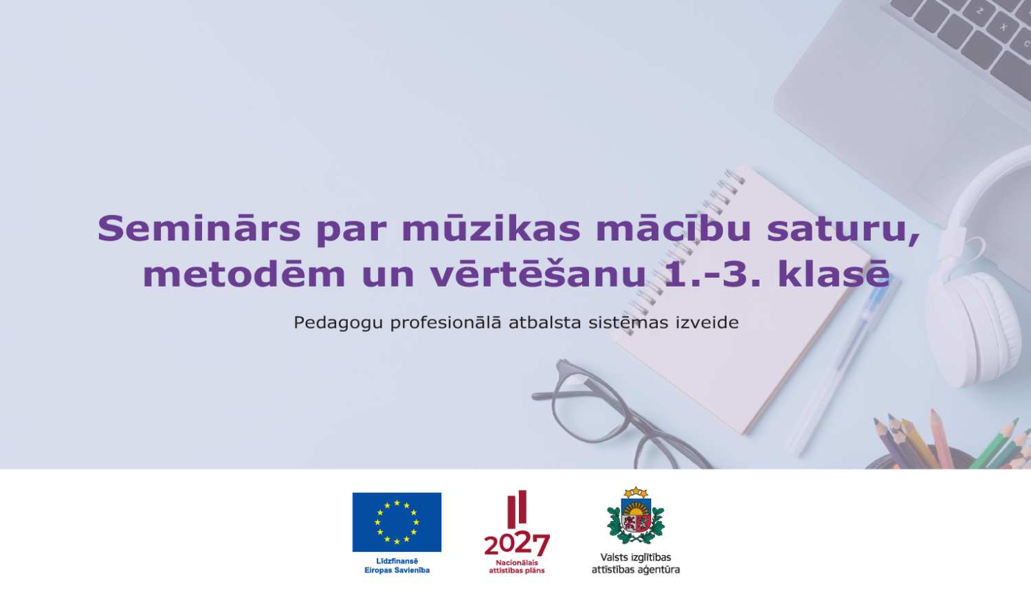 Seminārs par mūzikas mācību saturu, metodēm un vērtēšanu 1.-3. klasē