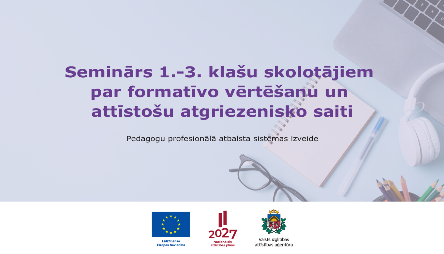 Tiešsaistes seminārs 1.-3. klašu skolotājiem par formatīvo vērtēšanu un attīstošu atgriezenisko saiti