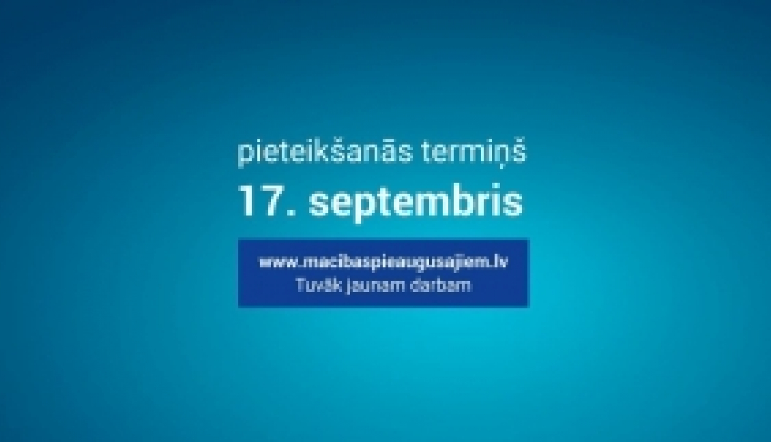 Līdz 17. septembrim vēl var pieteikties ES fondu mācībām pieaugušajiem