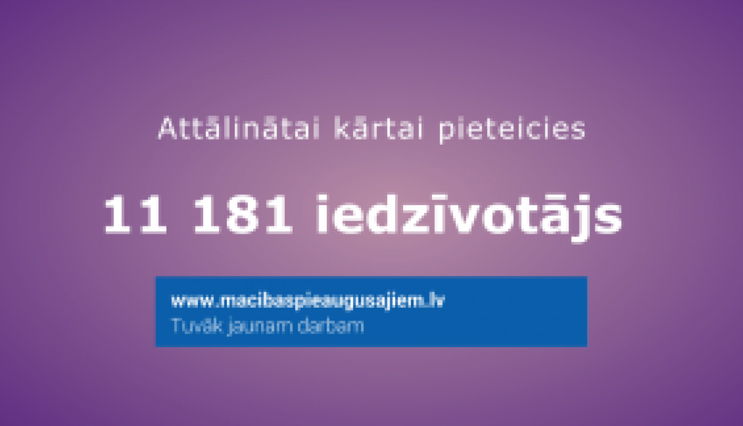 Attālinātām mācībām pieaugušajiem  pieteikušies vairāk nekā  11 000 iedzīvotāju