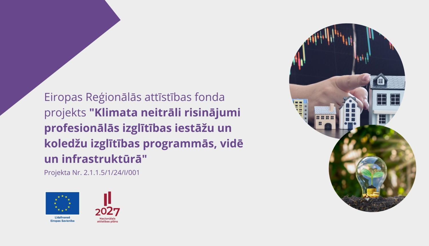 Eiropas Reģionālās attīstības fonda projekts Klimata neitrāli risinājumi profesionālās izglītības iestāžu un koledžu izglītības programmās, vidē un infrastruktūrā