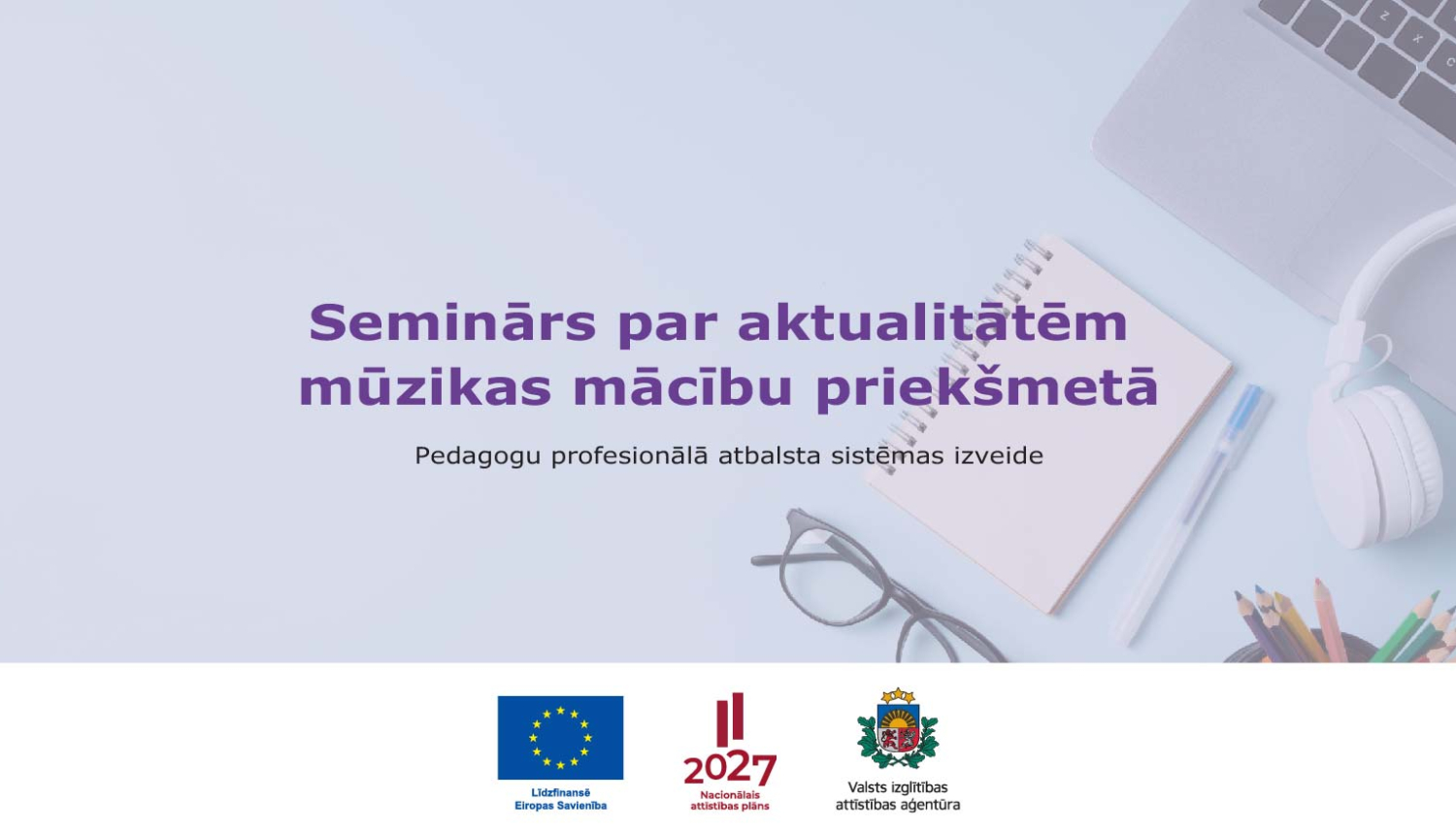 Seminārs par aktualitātēm mūzikas mācību priekšmetā